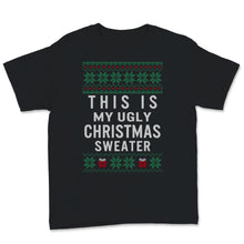 Load image into Gallery viewer, This Is My Ugly Christmas Sweater Funny Holiday Xmas Present Gift For
