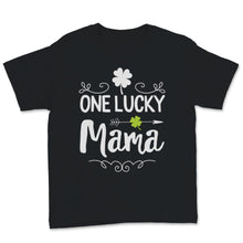 Load image into Gallery viewer, St Patrick&#39;s Day One Lucky Mama Luck Irish Mom Shamrock Mother Women
