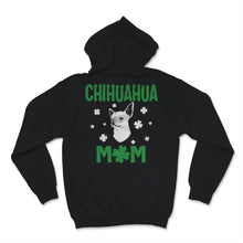 Load image into Gallery viewer, Chihuahua Mom Shirt St Patricks Day Shamrock Dog Mama Dogs Lover Gift
