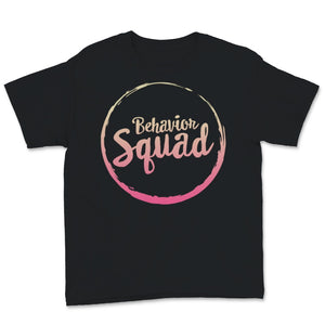 Behavior Squad Shirt, ABA Behavior Analyst Gift for RBT BCBA BCABA