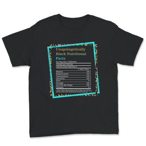 Unapologetically Black Nutrition Facts Shirt,  Black History Shirt,