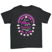 Load image into Gallery viewer, I&#39;m A Mom And A Nutritionist Nothing Scares Me Funny Nurse T Shirt - Youth Tee - Black
