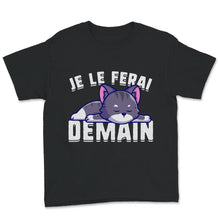 Load image into Gallery viewer, Chat T-shirt, Je Le Ferai Demain, Mignon Chaton Fatigué, Tee shirt
