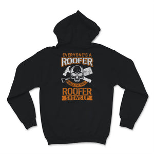 Roofer Shirt, Vintage Everyone's Roofer Until The Real Roofer Shows