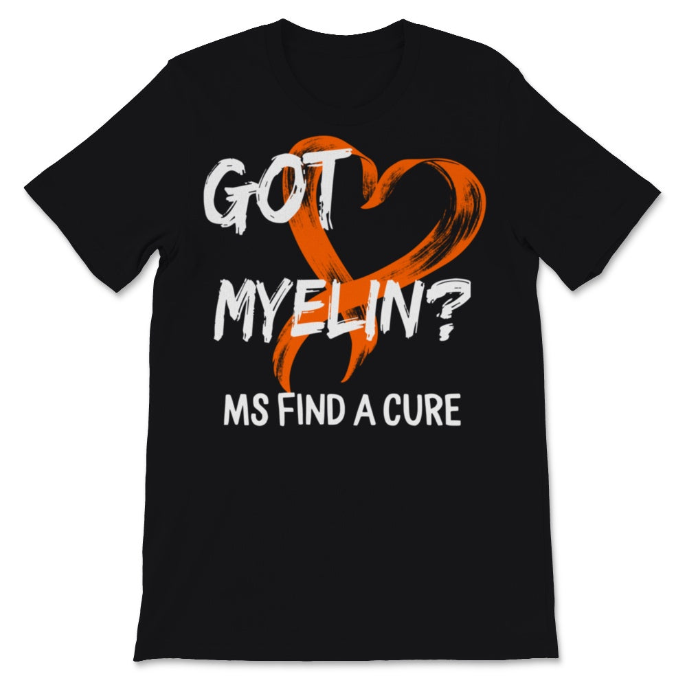 MS Awareness Shirt Got Myelin Find A Cure Multiple Sclerosis
