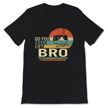 Load image into Gallery viewer, Ski Snowboard Shirt, Do You Even Lift Bro, Skiing Lover Gift, Snow
