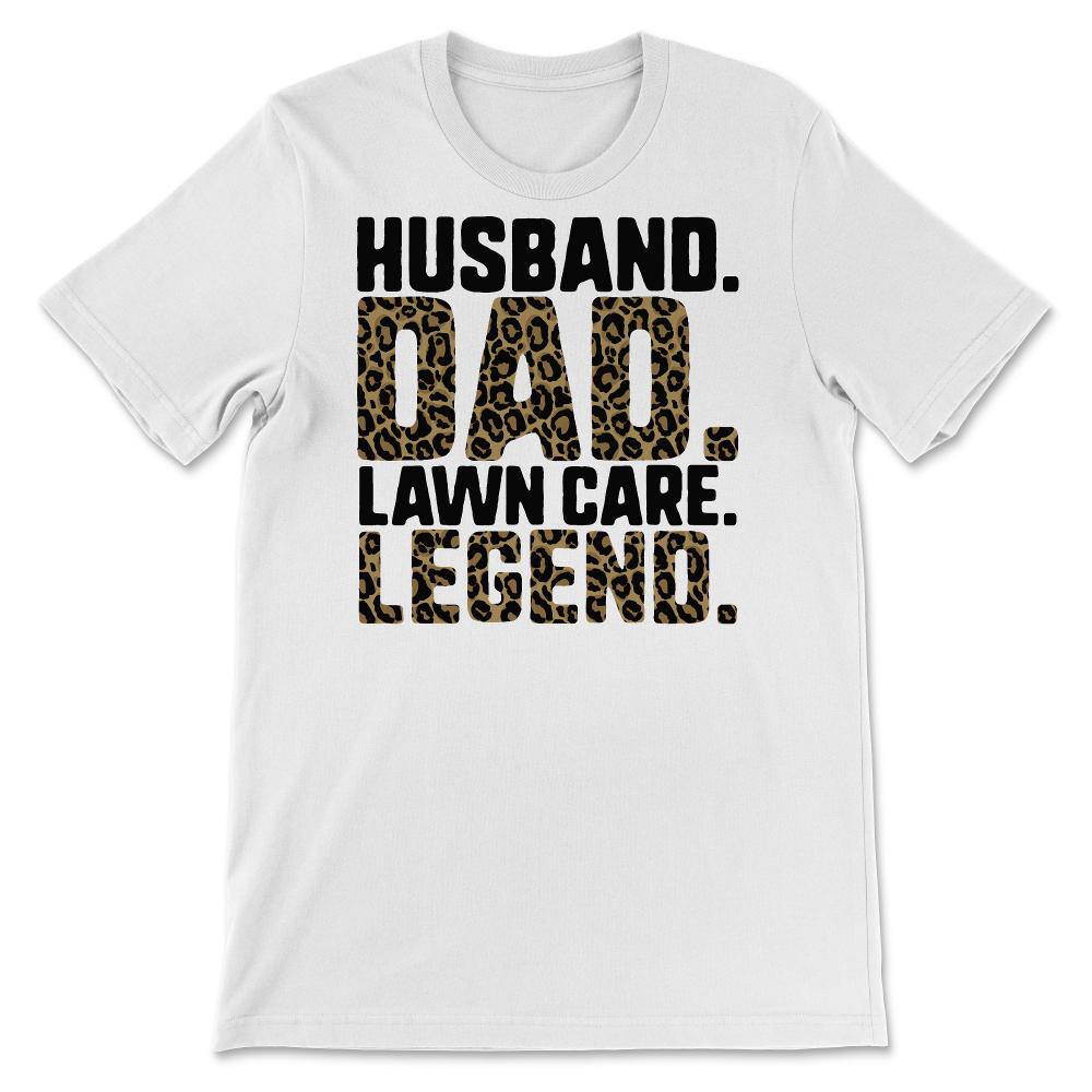 Lawn Care Dad Shirt, Husband Dad Lawn Care Legend, Leopard Tee Lawn
