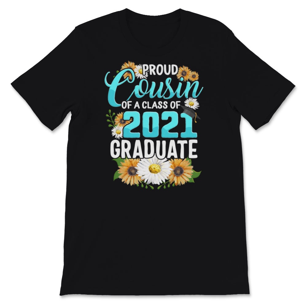 Family of Graduate Matching Shirts Proud Cousin Of A Class of 2021