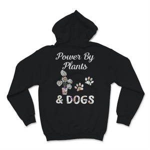 Powered By Plants Shirt and Dogs Dog Mom Gift For Women Gardening