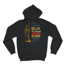 Load image into Gallery viewer, Relax The Trumpet Player Is Here Shirt, Trumpet Player, Trumpet
