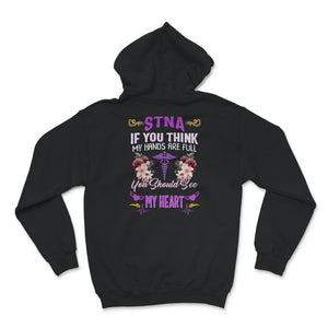 STNA Shirt, If You Think My Hands Are Full, You Should See My Heart,