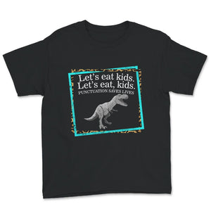 Halloween Costume Shirt, Funny Punctuation Saves Lives, Let's Eat