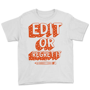 Edit or Regret It, English Teacher Shirt, Funny Teacher Tee, Grammar