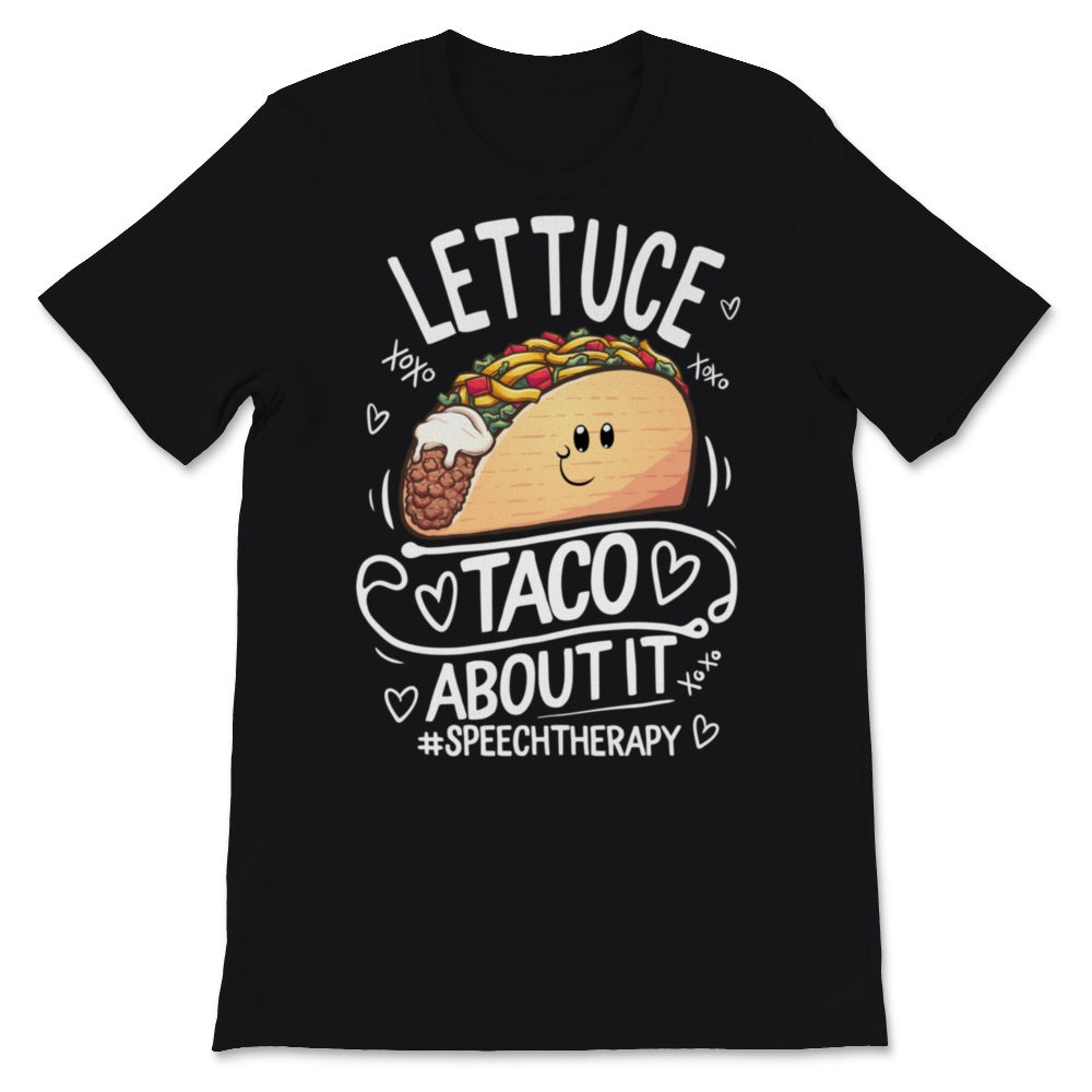 Funny SLP Speech Therapist Lettuce Taco About It Cinco De Mayo