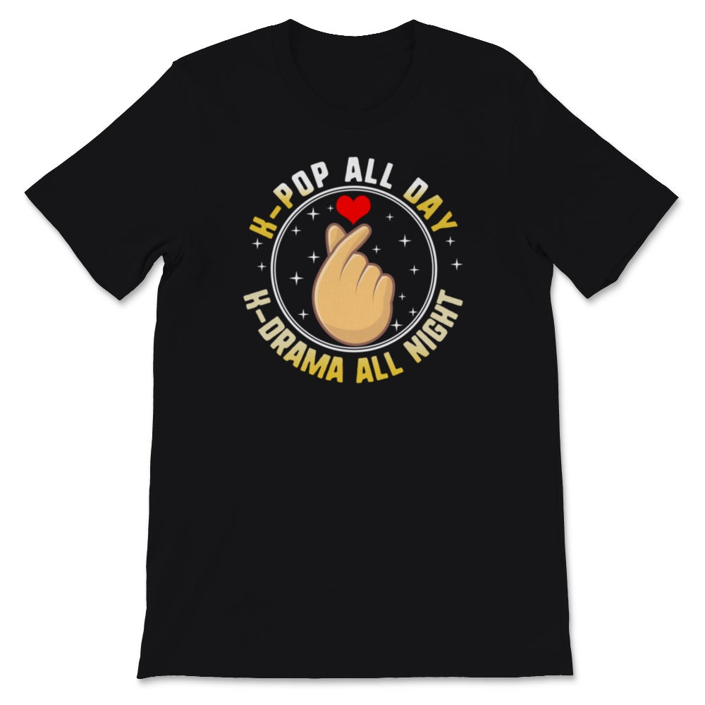 Kpop Shirt, Kdrama Lover, K-pop All Day K-drama All Night Tshirt,