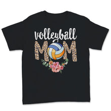 Load image into Gallery viewer, Volleyball Mom Leopard Trendy Print Floral Sport Daughter Son Player
