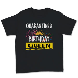 Quarantined Birthday Queen Lockdown Birthday 2020 Party At Home Funny