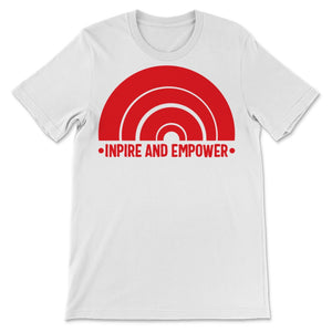 Inspire and Empower Shirt Womens Rights Rainbow Women Empowerment