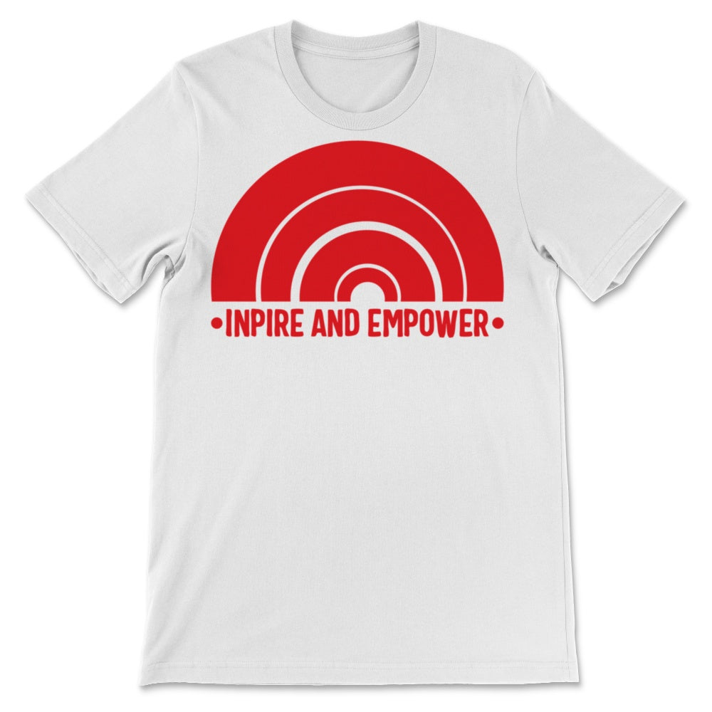 Inspire and Empower Shirt Womens Rights Rainbow Women Empowerment