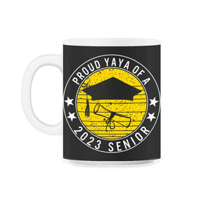 Proud Yaya Of A 2023 Senior School Graduation T Shirt - 11oz Mug - Black on White