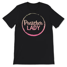 Load image into Gallery viewer, Preacher Lady, Women&#39;s Shirt, Female Minister, Religious, Christian
