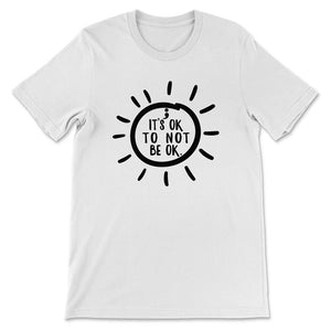 Mental Health Awareness Shirt, It's Okay To Not Be Okay, Mental