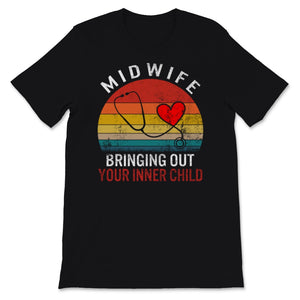 Midwives Day Funny Midwife Shirt Bringing Out Your Inner Child Gift