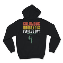 Load image into Gallery viewer, Vintage Indigenous People&#39;s Day Not Columbus Day Native American
