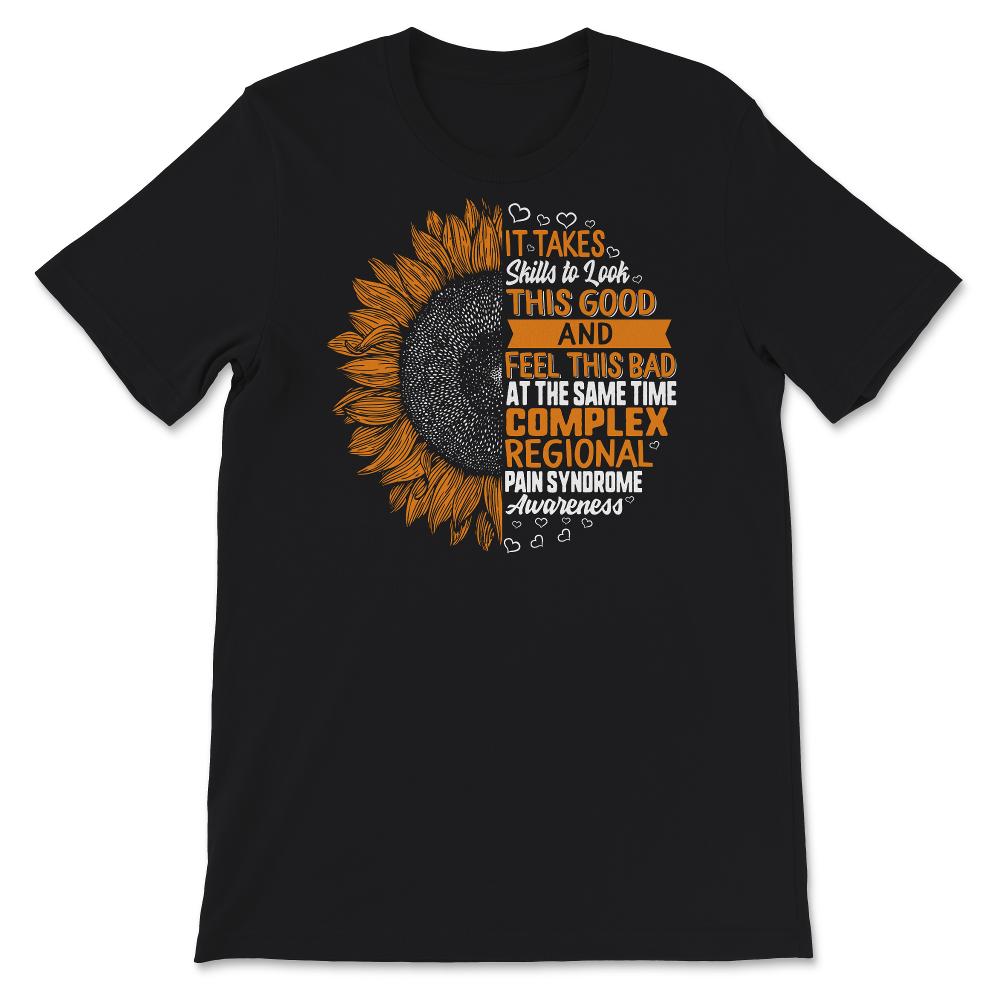 Complex Regional Pain Syndrome Awareness Shirt, It Takes Skills, CRPS