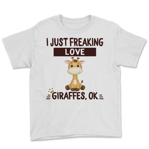 I Just Freaking Love Giraffes Ok Cute Giraffe Lovers Gift For Women
