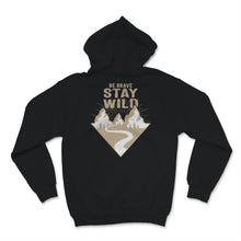 Load image into Gallery viewer, Be Brave Stay Wild Shirt, Hiking Gifts, Vintage Great Outdoors Lover,
