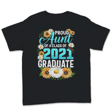 Load image into Gallery viewer, Family of Graduate Matching Shirts Proud Aunt Of A Class of 2021 Grad
