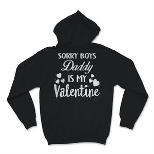 Valentines Day Kids Red Shirt Daughter Sorry Boys Daddy Is My