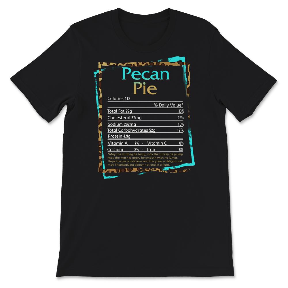 Pecan Pie Nutritional Facts, Thanksgiving Shirt, Nutritional Facts