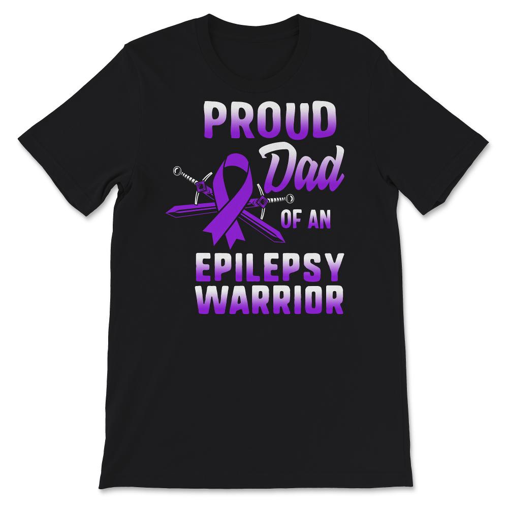 Proud Dad Of An Epilepsy Warrior, Epilepsy Awareness, Seizure
