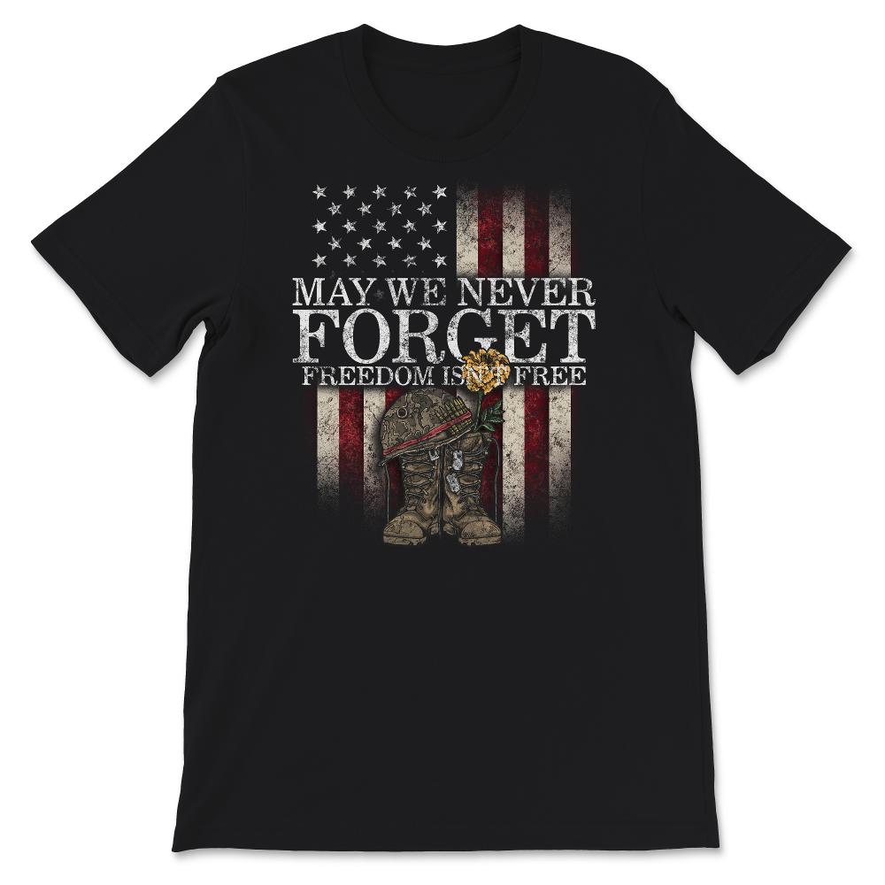 Veteran Shirt, May We Never Forget, Veteran Gift, Military Veteran