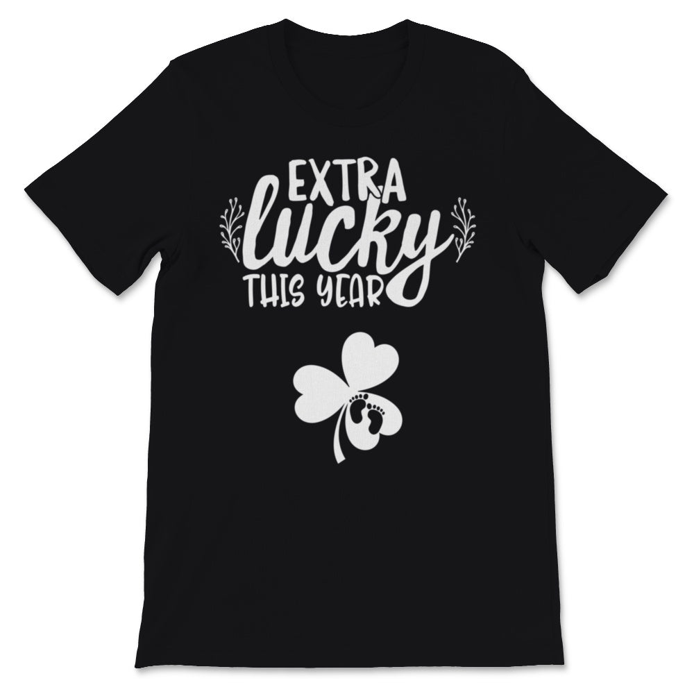 St Patricks Day Shirt Pregnancy Announcement Extra Lucky This Year