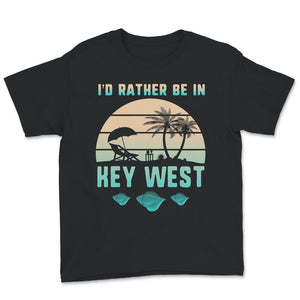 Florida Keys Shirt, I'd Rather Be In Key West, Key West Florida