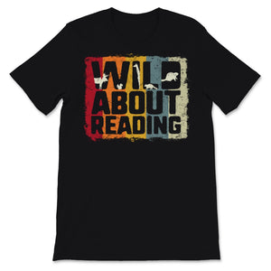 Wild About Reading Shirt Vintage Zoo Animals Books Lover Students