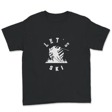 Load image into Gallery viewer, Ski Snowboard Shirt, Let&#39;s Ski, Cool Distressed Skiing Gift, Skiing
