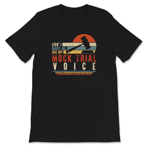 Mock Trial Voice Shirt, Mock Trial T-Shirt, Future Lawyers Gift,