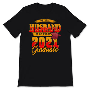 Family of Graduate Matching Shirts Proud Husband Of A Class of 2021