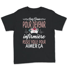 Load image into Gallery viewer, Infirmière Tee Shirt Cadeau Pour Femmes Assez Douée Pour Devenir
