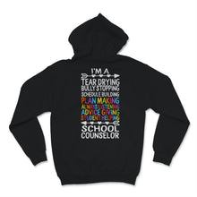 Load image into Gallery viewer, National School Counseling Week I&#39;m A Tear Drying Bully Stopping
