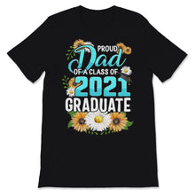 Load image into Gallery viewer, Family of Graduate Matching Shirts Proud Dad Of A Class of 2021 Grad
