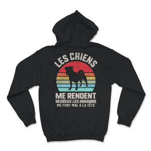 Chien Tee Shirt Les Chiens Me Rendent Heureux Les Humains Me Font Mal