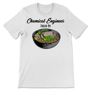 Chemical Engineer Fueled By Chinese Food Noodles Lover Science Humor