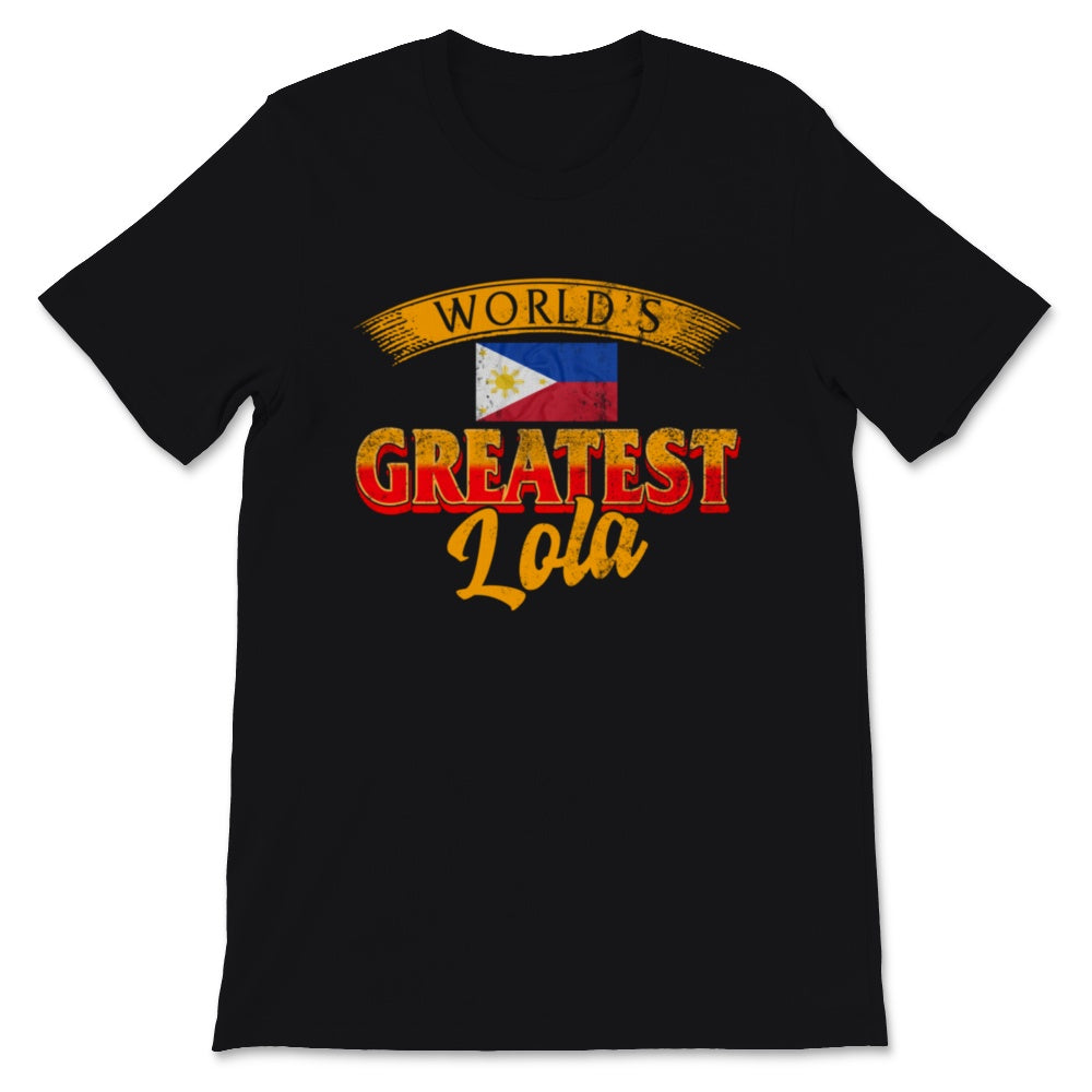 Funny Filipino Grandma Shirt, World's Greatest Lola Shirt, Mothers