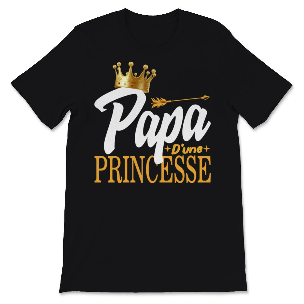Papa d'une Princesse Tee Shirt Cadeau D' Anniversaire Grandpère Père