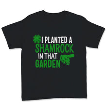 Load image into Gallery viewer, St Patrick&#39;s Day Shirt Pregnancy Announcement I Planted A Shamrock In
